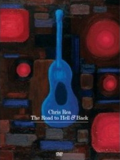 Chris Rea - 2006 The Road To Hell & Back